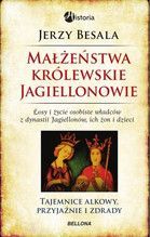 MAŁŻEŃSTWA KRÓLEWSKIE JAGIELLONOWIE TW