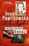 BLONDYNKA WŚRÓD ŁOWCÓW TĘCZY PRZYGODA PODRÓŻ ŚWIAT