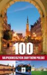 100 NAJPIĘKNIEJSZYCH ZABYTKÓW POLSKI TW