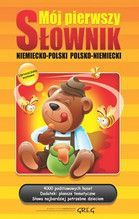 MÓJ PIERWSZY SŁOWNIK NIEMIECKO-POLSKI POLSKO-NIEMIECKI TW
