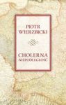 CHOLERNA NIEPODLEGŁOŚĆ