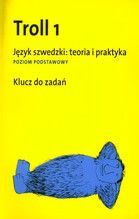 TROLL 1 JĘZYK SZWEDZKI TEORIA I PLRAKTYKA KLUCZ DO ZADAŃ