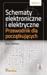SCHEMATY ELEKTRONICZNE I ELEKTRYCZNE PRZEWODNIK DLA POCZĄTKUJĄCYCH WYD. 3