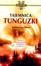 TAJEMNICA TUNGUZKI TAJEMNICA NIEWYJAŚNIONEGO KATAKLIZMU NA SYBERII