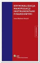 KRYMINALIZACJA MANIPULACJI INSTRUMENTAMI FINANSOWYMI TW