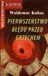 PIERWSZEŃSTWO BŁĘDU PRZED GRZECHEM