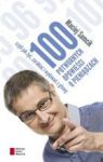 100 POTWORNYCH OPOWIEŚCI O PIENIĄDZACH CZYLI JAK ŻYĆ ZARABIAĆ I WYDAWAĆ Z GŁOWĄ TW