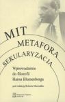 MIT METAFORA SEKULARYZACJA WPROWADZENIE DO FILOZOFII HANSA BLUMENBERGA