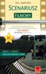 JAK NAPISAĆ SCENARIUSZ FILMOWY WYD.2010