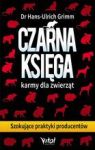CZARNA KSIĘGA KARMY DLA ZWIERZĄT SZOKUJĄCE PRAKTYKI PRODUCENTÓW