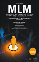 MLM PROFESJONALNY MARKETING SIECIOWY - SPOSÓB NA SUKCES W BIZNESIE WYD. 2013 POSZERZONE