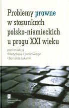 PROBLEMY PRAWNE W STOSUNKACH POLSKO-NIEMIECKICH U PROGU XXI WIEKU TW