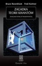 ZAGADKA TEORII KWANTÓW ZMAGANIA FIZYKI ZE ŚWIADOMOŚCIĄ
