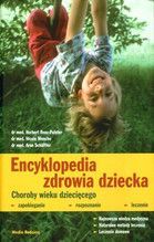 ENCYKLOPEDIA ZDROWIA DZIECKA CHOROBY WIEKU DZIECIĘCEGO TW