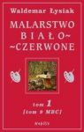 MALARSTWO BIAŁO-CZERWONE TOM 1 (TOM 9 MBC) TW