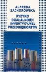 RYZYKO DZIAŁALNOŚCI INWESTYCYJNEJ PRZEDSIĘBIORSTW
