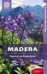 MADERA OGRÓD NA ATLANTYKU PRZWODNIK REKREACYJNY