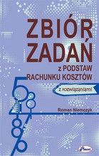 ZBIÓR ZADAŃ Z PODSTAW RACHUNKU KOSZTÓW