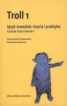 TROLL 1 JĘZYK SZWEDZKI TEORIA I PRAKTYKA. POZIOM PODSTAWOWY