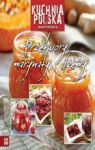 PRZETWORY MARYNATY DŻEMY KUCHNIA POLSKA NA WSZYSTKIE OKAZJE