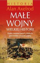 MAŁE WOJNY WIELKIEJ HISTORII