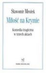 MIŁOŚĆ NA KRYMIE KOMEDIA TRAGICZNA W TRZECH AKTACH