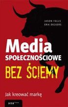 MEDIA SPOŁECZNOŚCIOWE BEZ ŚCIEMY  JAK KREOWAĆ MARKĘ
