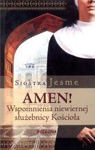 AMEN WSPOMNIENIA NIEWIERNEJ SŁUŻEBNICY KOŚCIOŁA