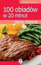 100 OBIADÓW W 20 MINUT DANIA MIĘSNE TW