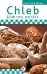 CHLEB DOMOWY WYPIEK TW