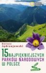15 NAJPIĘKNIEJSZYCH PARKÓW NARODOWYCH W POLSCE