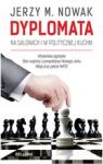 DYPLOMATA W SALONACH I POLITYCZNEJ KUCHNI