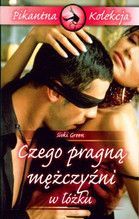 CZEGO PRAGNĄ MĘŻCZYŹNI W ŁÓŻKU PIKANTNA KOLEKCJA