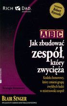 ABC. JAK ZBUDOWAĆ ZESPÓŁ, KTÓRY ZWYCIĘŻA