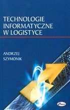 TECHNOLOGIE INFORMATYCZNE W LOGISTYCE