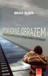 OPOWIADANIE OBRAZEM TWORZENIE WIZUALNEJ STRUKTURY W FILMIE TELEWIZJI I MEDIACH CYFROWYCH
