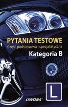 PYTANIE TESTOWE CZĘŚĆ PODSTAWOWA I SPECJALISTYCZNA KAT.B