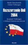 ROZSZERZENIE UNII 2004 KOMISARZ VERHEUGEN O KULISACH HISTORYCZNEJ DECYZJI