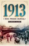 1913 ROK PRZED BURZĄ