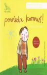 POWIEDZ KOMUŚ