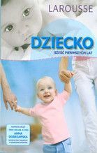 DZIECKO SZEŚĆ PIERWSZYCH LAT