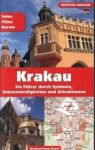 KRAKÓW PRZEWODNIK PO SYMBOLACH ZABYTKACH I ATRAKCJACH WER. NIEMIECKA
