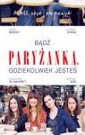 BĄDŹ PARYŻANKĄ GDZIEKOLWIEK JESTEŚ