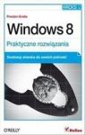 WINDOWS 8 PRAKTYCZNE ROZWIĄZANIA