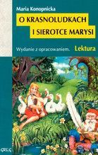 O KRASNOLUDKACH I SIEROTCE MARYSI LEKTURA WYDANIE Z OPRACOWANIEM