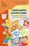 GARŚĆ RADOŚCI SZCZYPTA ZŁOŚCI MNÓSTWO ZABAWNYCH ŚWICZEŃ Z UCZUCIAMI