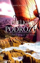WIELKIE PODRÓŻE CZAS ODKRYĆ JESZCZE NIE MINĄŁ TW