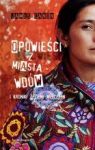 OPOWIEŚCI Z MIASTA WDÓW I KRONIKI Z ZIEMI MĘŻCZYZN