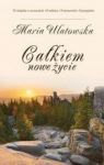 CAŁKIEM NOWE ŻYCIE