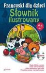 FRANCUSKI SŁOWNIK ILUSTROWANY DLA DZIECI W WIEKU 4-6 LAT + CD TW